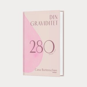 DIN GRAVIDITET - 280 særlige dage - Cana Care