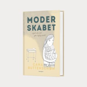 Moderskabet - også når det gør rigtigt ondt - Cana Care